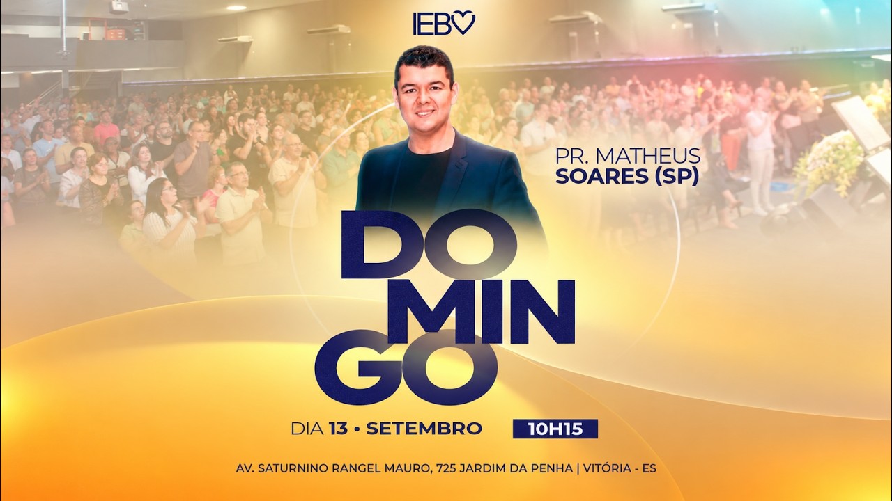 Culto Domingo Manhã | 10H15 | Pr. Matheus Soares (SP) | 13/09/26