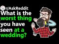 What is the worst thing you have seen at a wedding? r/AskReddit | Reddit Jar