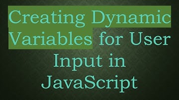 Creating Dynamic Variables for User Input in JavaScript