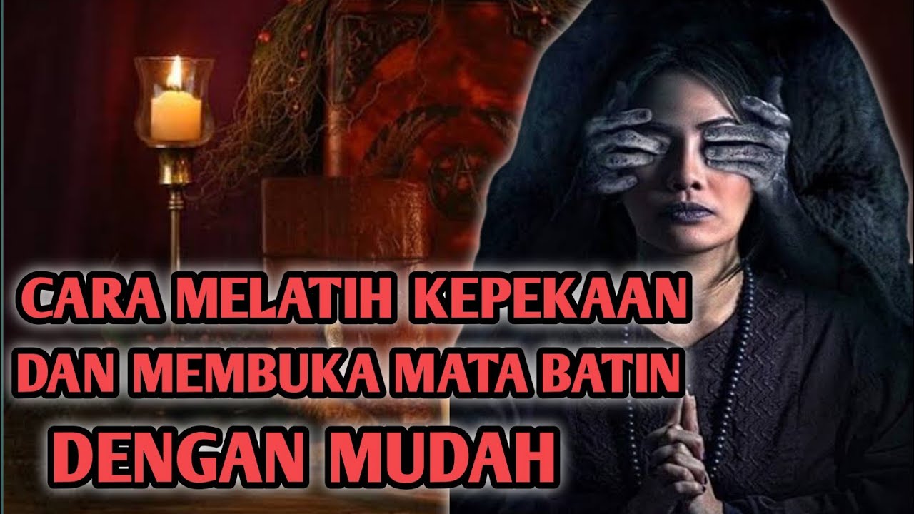 CARA CEPAT MEMBUKA MATA BATIN KHUSUS PEMULA | MELATIH KEPEKAAN BATIN ...