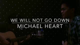 We Will Not Go Down -Michael Heart  (Cover, Salam Akbar Ft. Pradipta Beawiharta)