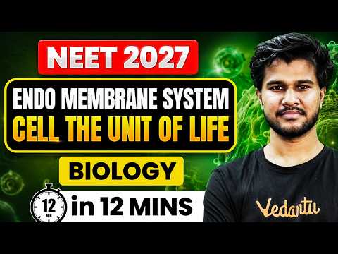 Endomembrane System in 12 Mins! 🔬 Cell: The Unit of Life | NEET 2027 Biology | Subash Sir