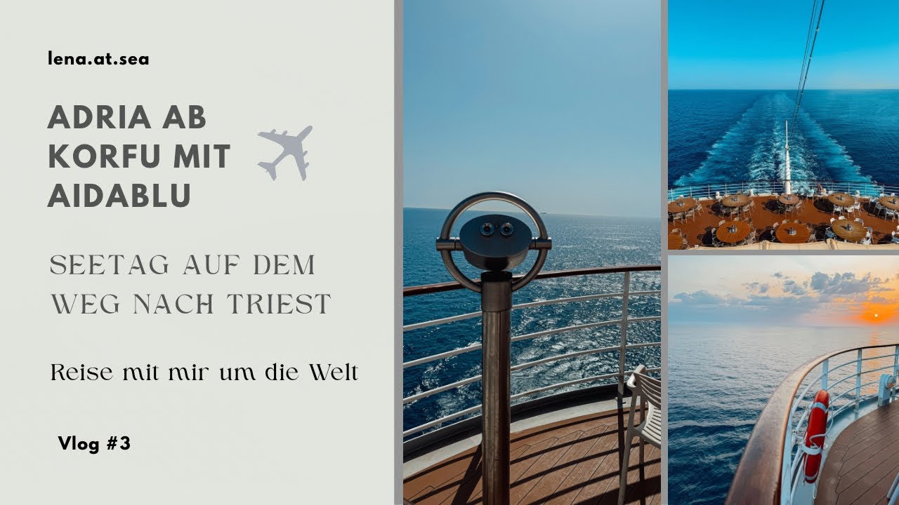 AIDAblu Vlog #3: Adria ab Korfu: Seetag nach Triest | Frühshoppen | Poolrundgang | Malle Party