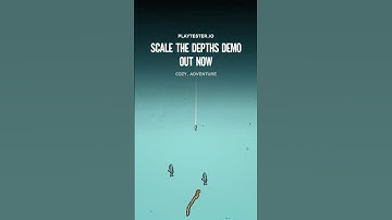 Playable now: Scale the Depths demo