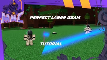Perfect Laser Beam Tutorial (fast and easy) | BUILD A BOAT FOR TREASURE
