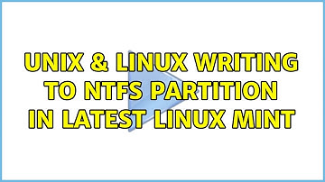 Unix & Linux: writing to NTFS partition in latest linux mint