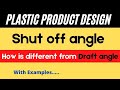 Shut off angle in plastic product design | How shut off angle is different from Draft angle