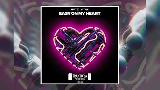 Matteo Vitale - Easy On My Heart