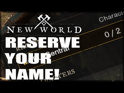 How To Reserve Your Name - New World