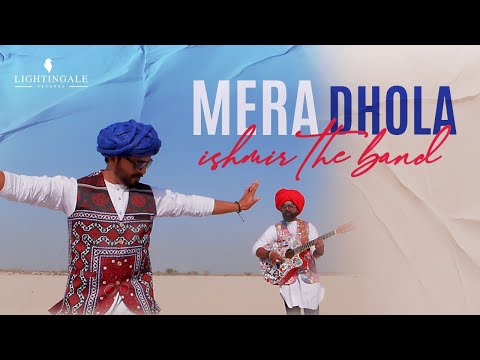 Ishmir The Band | Mera Dhola (Official Music Video) | Lightingale Records