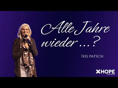 Alle Jahre wieder…? | Iris Patsch | Gottesdienst |