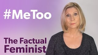#MeToo: Movement or witch hunt? | FACTUAL FEMINIST