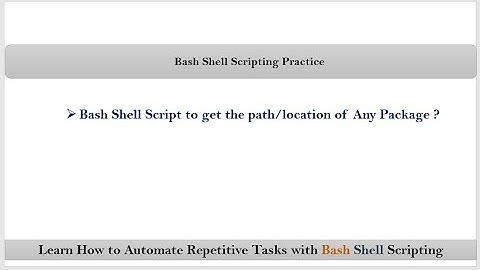 Section-10: Video-6:   Shell Script to get the location of any package ? | VRTechnologies