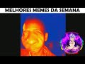 OS MELHORES MEMES DA SEMANA #1 | VIDEOS ENGRAÇADOS - TENTE NÃO RIR  |MEMES BR|