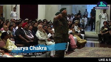 Vikas Jakhar, AC, CRPF get Shaurya Chakra for bravery in anti-Naxal operations