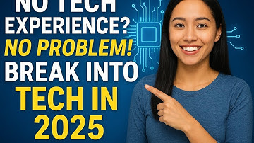 No Tech Experience  No Problem! Break Into Tech In 2025