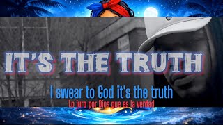 IT’S THE TRUTH | Lyric Video shot by @Starrboy23 of GBrothas Production LLC English &amp; Spanish  