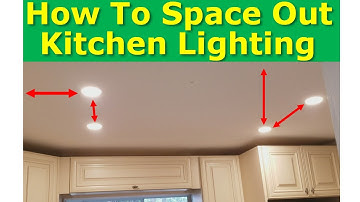 Kitchen Light Spacing Best Practices, How to Properly Space Ceiling Lights