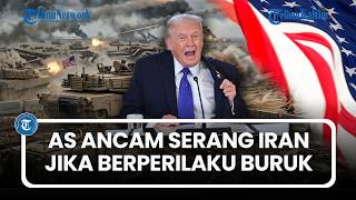 AS Ancam akan Kembali Serang Iran Jika Berperilaku Buruk