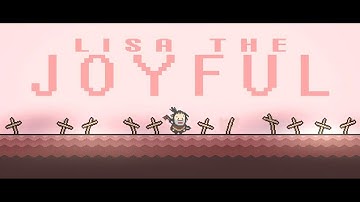 The Finale - LISA: The Joyful