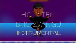 Holy Ten - Bho Zvangu INSTRUMENTAL (BEST VERSION) || ReProd. By Yo Boi Dylan