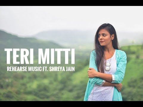 Teri Mitti | Female Cover | Shreya Jain | Pratham | Yash | Rehearse Music | Kesari
