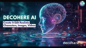 Decohere AI Tutorial | Create Edit Realistic Characters, Images, and Videos Instantly