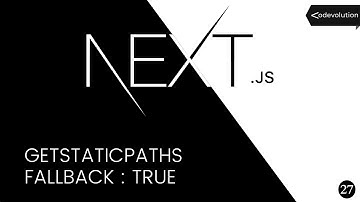 Next.js Tutorial - 27 - getStaticPaths fallback true