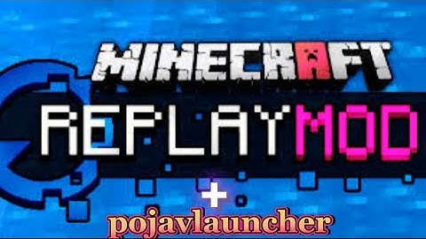 Just figured out how to use replay mod in Minecraft [pojavlauncher]