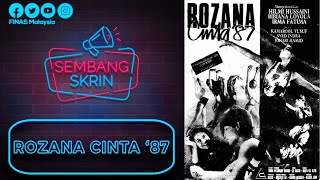 SEMBANG SKRIN 2023 : FILEM ROZANA '87