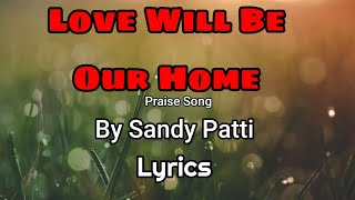 Love Well  Be Our Home | Cover Sandi Patty | Lyrics screenshot 2