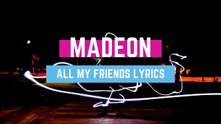 Mdeon - All My Friends (Lyrics Video)
