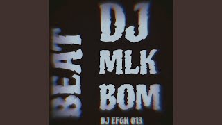 Beat Dj Mlk Bom - DJ EFGH