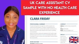 HOW TO WRITE A CV FOR UK CARE ASSISTANT JOBS FOR APPLICANTS WITH NO HEALTH BACKGROUND/ FREE SAMPLE