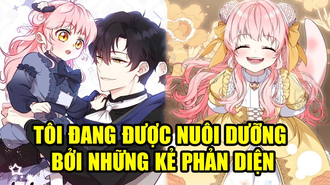 FULL CHAP 1-91 | TÔI ĐANG ĐƯỢC NUÔI DƯỠNG BỞI NHỮNG K.Ẻ P.HẢN D.IỆN - HUYA REVIEW