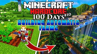 I Survived 100 Days BUILDING AUTO FARMS in Minecraft Hardcore! (#10) by LegionVee 212,115 views 1 month ago 3 hours, 29 minutes