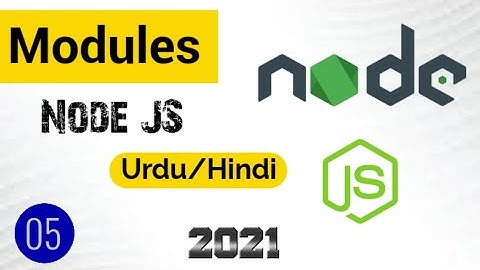 Modules in Node JS  2021 (Urdu/Hindi)