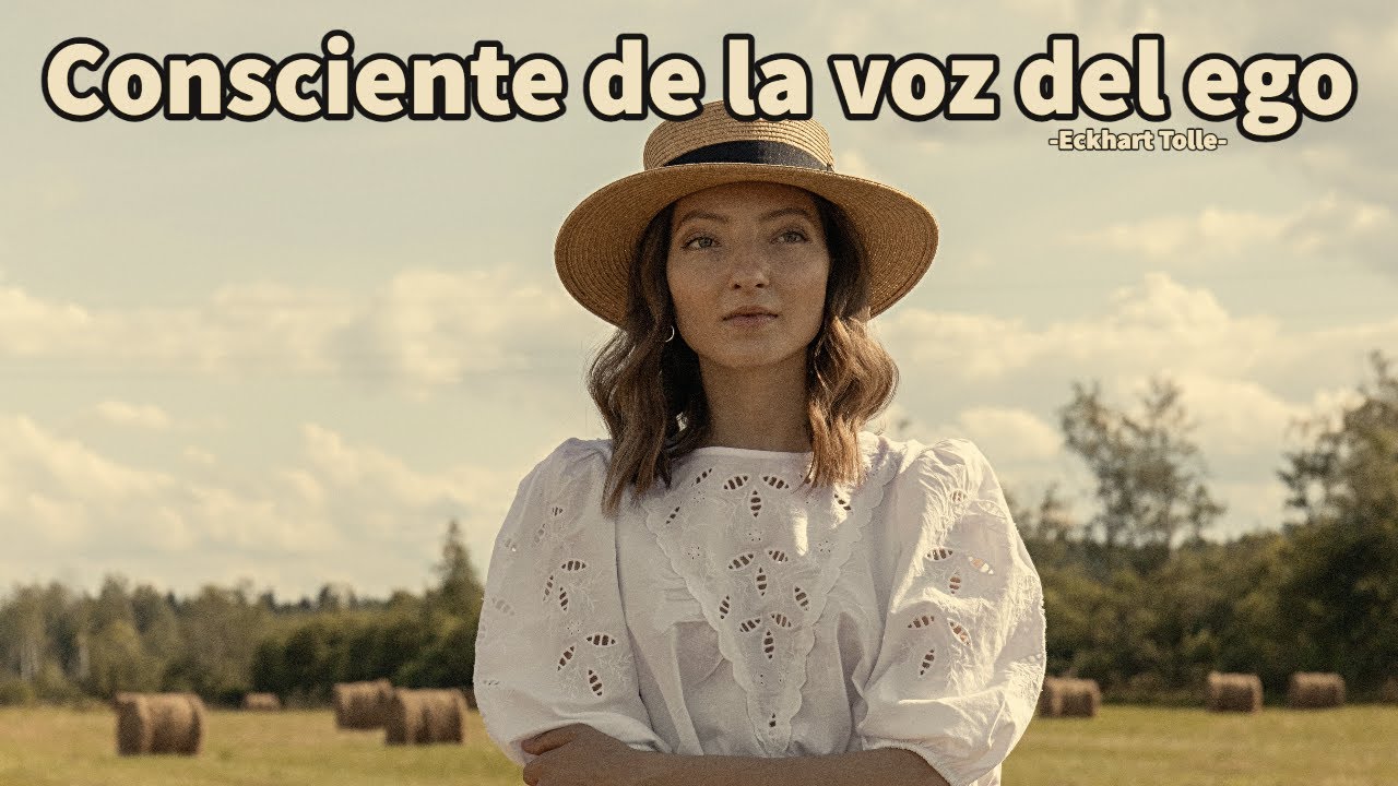 CONSCIENTE DE LA VOZ DEL EGO - Eckhart Tolle - YouTube