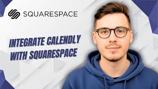 How To Integrate Calendly With Squarespace [2026 Guide]