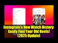 Instagram's New Watch History: Easily Find Your Old Reels! (2025 Update)