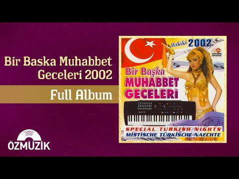 Bir Başka Muhabbet Geceleri - 2002 | (Full Album)