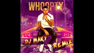 CJ - Whoopty (Dj MaKy Hardstyle Remix)