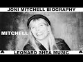 Joni mitchell biography  canadian singer songwriter  leonard shea music