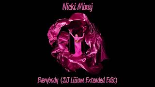 Nicki Minaj (feat. Lil Uzi Vert) - Everybody (DJ Liiiam Extended Edit)