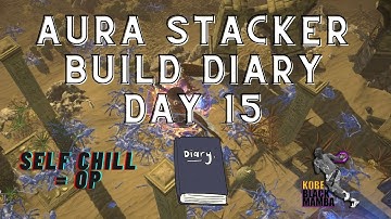 Aura Stacker Build Diary Day #15 (Self Chill OP, Faster than Headhunter)