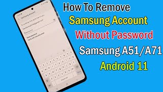 How To Remove Samsung A51/A71 Samsung Account Remove Android 11 || Without Password /Without Pc 2021