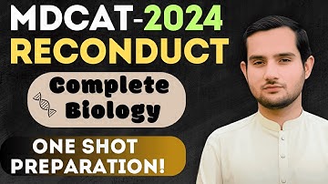 MDCAT - 2024 Reconduct | Complete Biology | One Shot Lecture