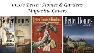 1940’s Better Homes & Gardens Magazine Covers | Magazines | The Blushing Diamond