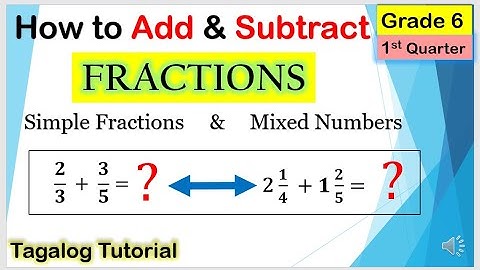 [Tagalog] Addition and Subtraction of Fractions #Mathematics6 #FirstQuarter