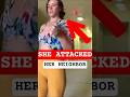 She Attacked Her Neighbor… It didn't end well #shorts #police #bodycam
